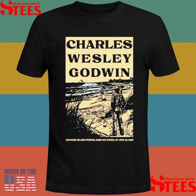 Charles Wesley Godwin June 20, 2025 Roanoke Island Festival Park In Outer Banks, Nc T-shirt
