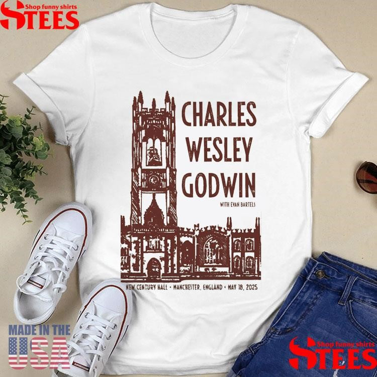 Charles Wesley Godwin May 18 2025 New Century Hall In Manchester Uk Shirts