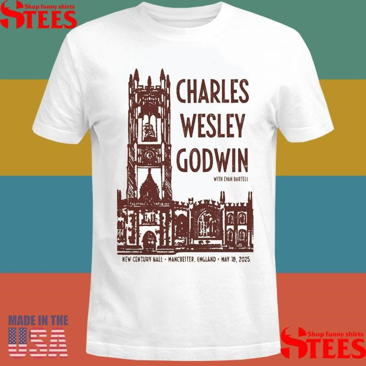 Charles Wesley Godwin May 18 2025 New Century Hall In Manchester Uk Shirts