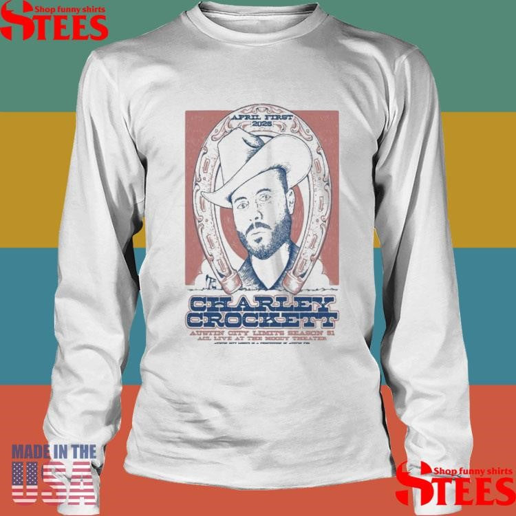 Charley Crockett Apr 1 2025 In Austin City Limits Season 51 Acl Live At The Moody Tx Shirts