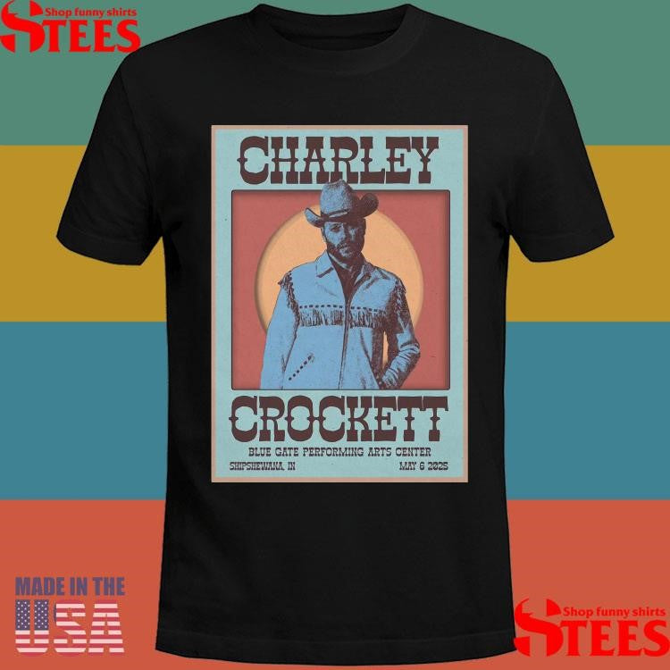 Charley Crockett Tour May 6 2025 Blue Gate Performing Arts Center, Shipshewana, In Shirts