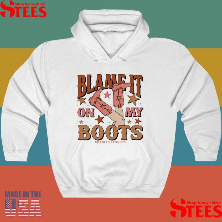 Charly Reynolds Blame It On My Boots T-shirt