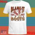 Charly Reynolds Blame It On My Boots T-shirt