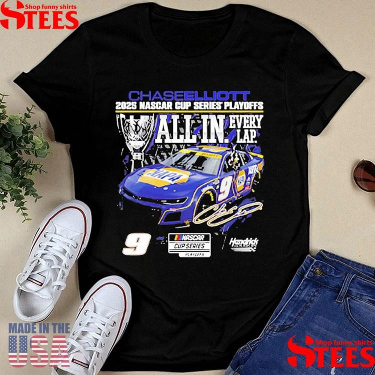 Chase Elliott Checkered Flag Sports 2025 Nascar Cup Series Playoffs Napa All In T-shirts