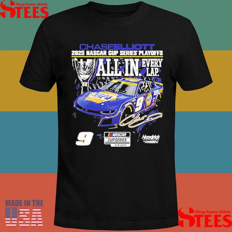 Chase Elliott Checkered Flag Sports 2025 Nascar Cup Series Playoffs Napa All In T-shirts