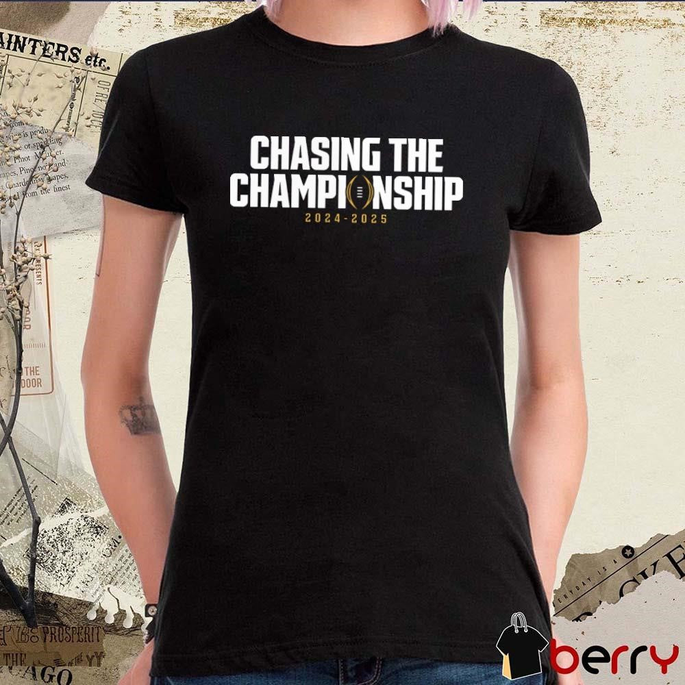 Chasing The Championship College Football Playoff Bracket 2024-2025 t-shirt
