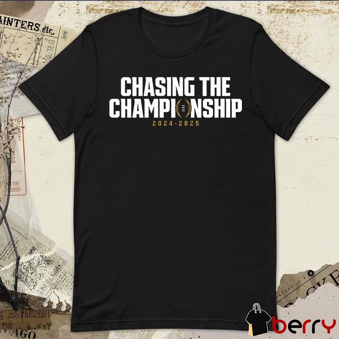 Chasing The Championship College Football Playoff Bracket 2024-2025 t-shirt
