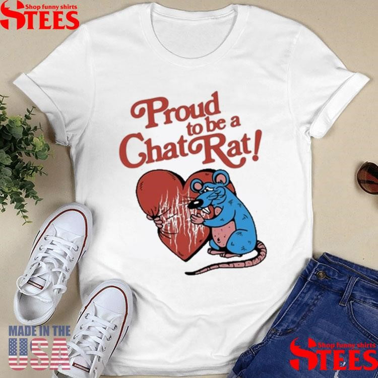 Chat Pile Proud To Be A Chat Rat T-shirt