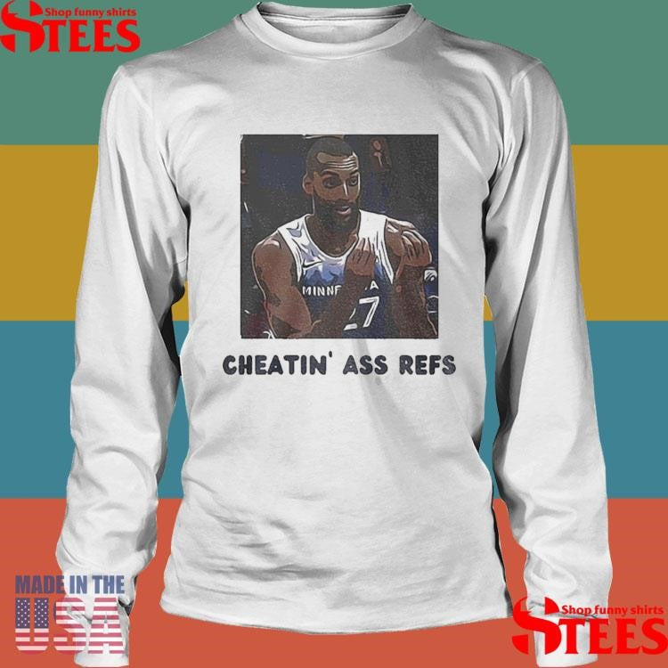 Cheatin Ass Refs Minnesota Timberwolves Shirts