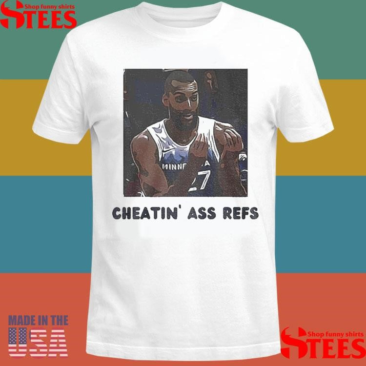 Cheatin Ass Refs Minnesota Timberwolves Shirts