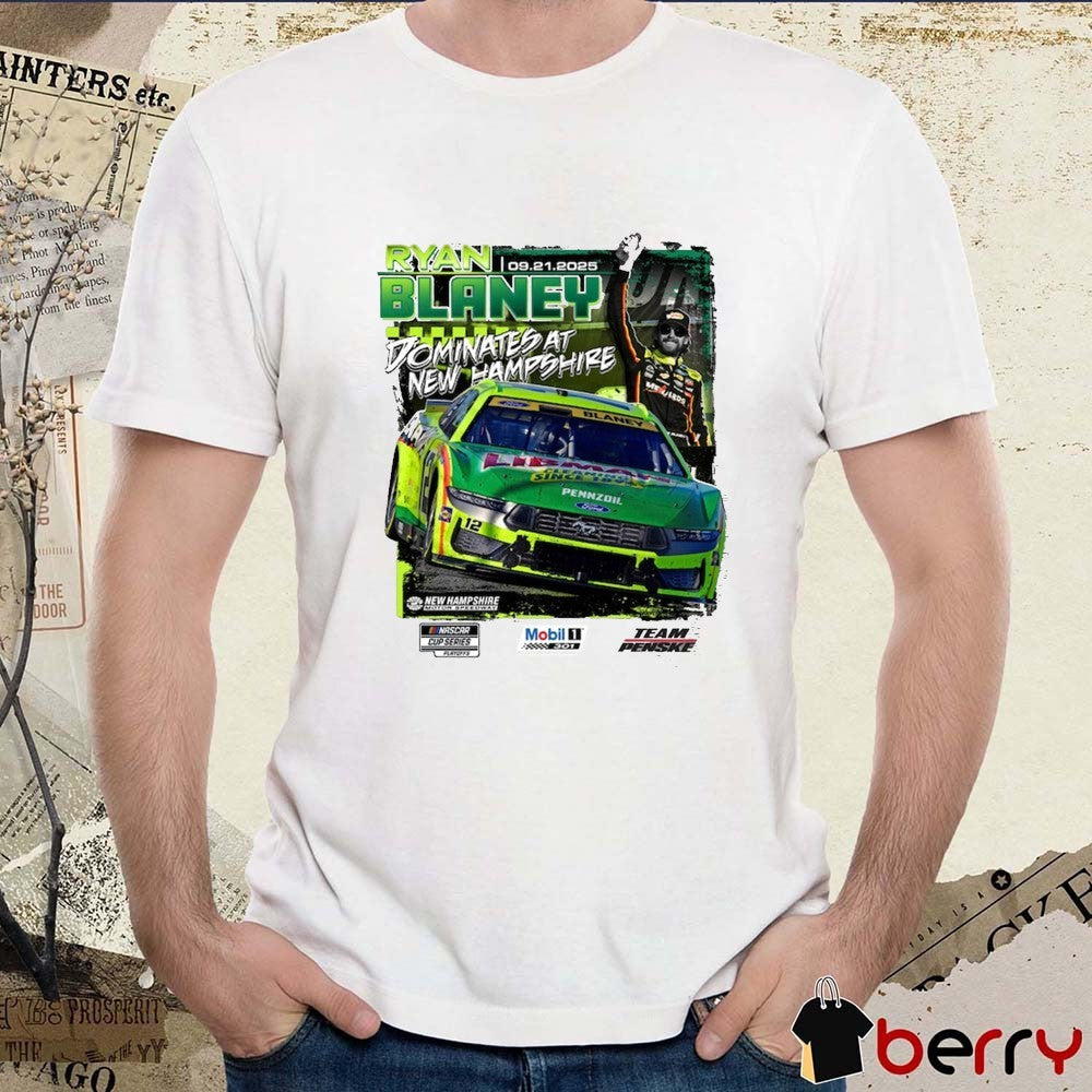 Checkered Flag Sports Ryan Blaney Dominated At New Hampshire 9 21 2025 Mobil 1 301 Race Winner NASCAR t-shirt
