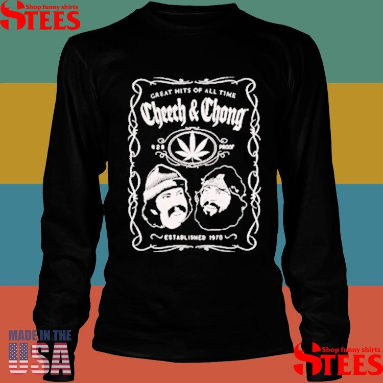Cheech And Chong Greatest Of All Time 420 Shirts