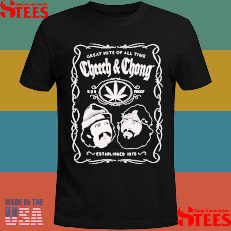 Cheech And Chong Greatest Of All Time 420 Shirts