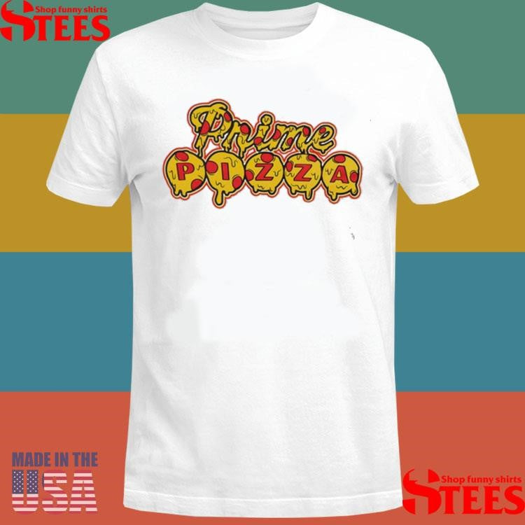 Cheesy Drip Prime Pizza Shirts