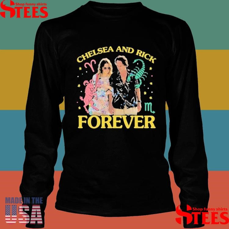 Chelsea And Rick Forever Shirts