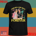 Chelsea And Rick Forever Shirts