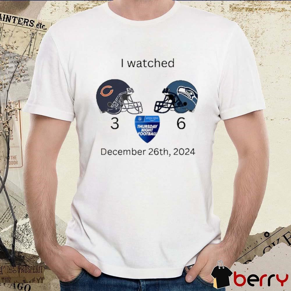 Chicago Bears Vs Seahawks Seattle Helmet I Watched Thursday Night Football December 26Th 2024 t-shirt