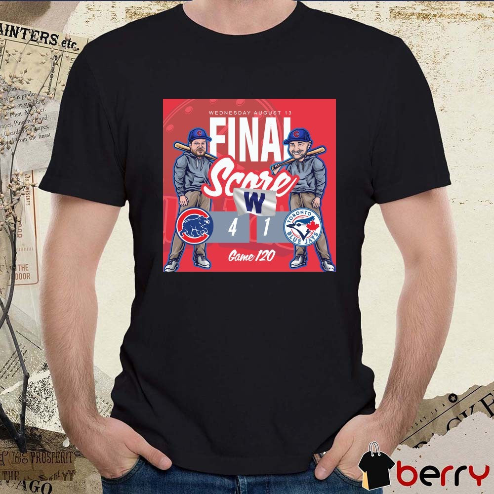 Chicago Cubs Vs Toronto Blue Jays Final Score 4-1 Wednesday, August 13, 2025 Game 120 Poster t-shirt