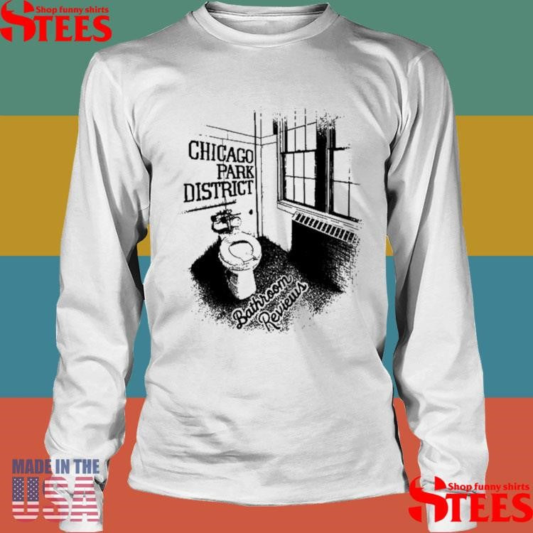 Chicago Park District Bathroom Reviews 2025 Shirts