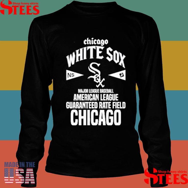 Chicago White Sox Major League Baseball American League Guaranteed Rate Field Chicago Shirts