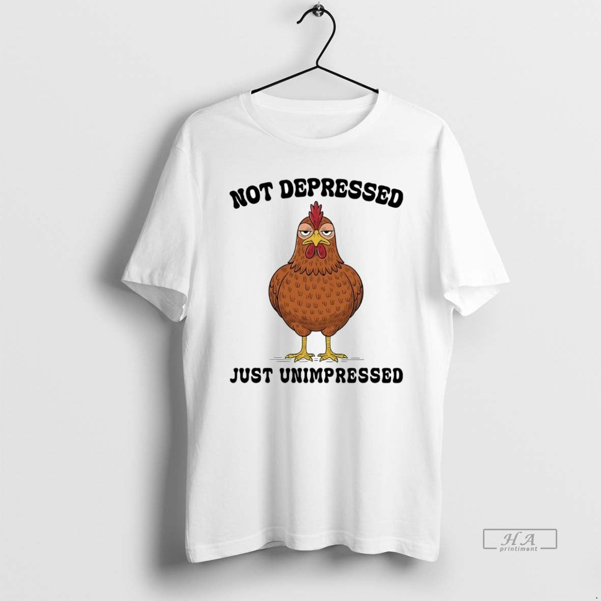 Official Chicken Not Depressed Just Unimpressed T-Shirts, Hoodie, Sweatshirt | CiraTrend.com
