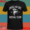 Chill-a-lot Social Club Life Is Good Est 1994 T-shirts