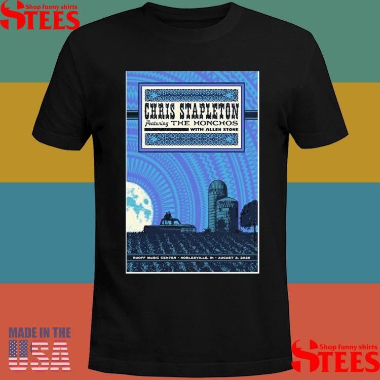 Chris Stapleton Featuring The Honchos Tour Noblesville, In Aug 02 2025 T-shirts