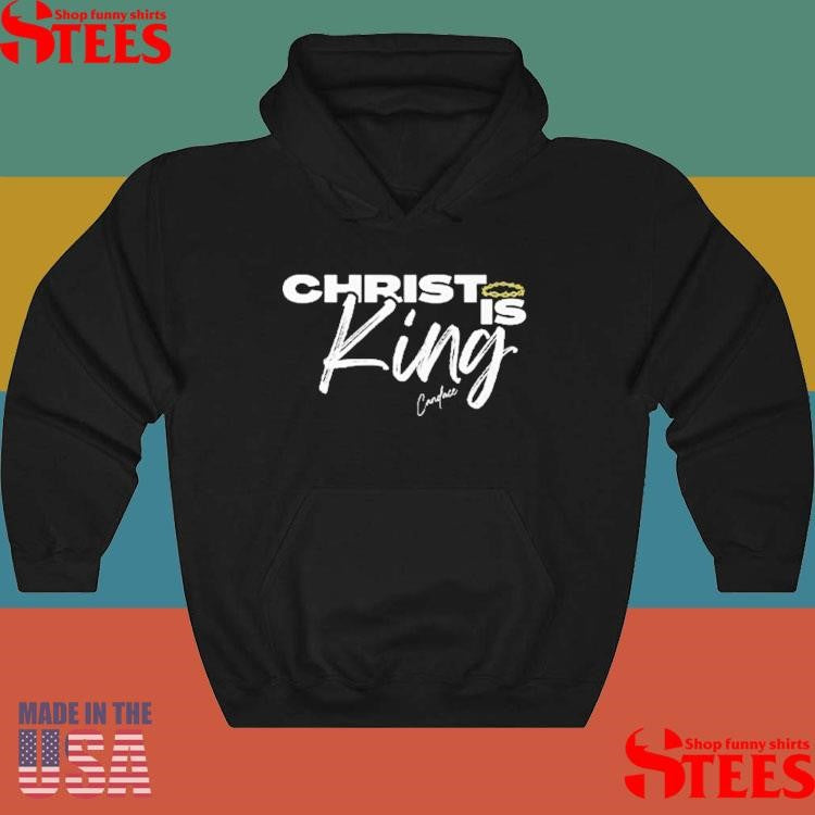 Christ Is King Shirts