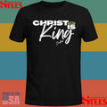 Christ Is King Shirts