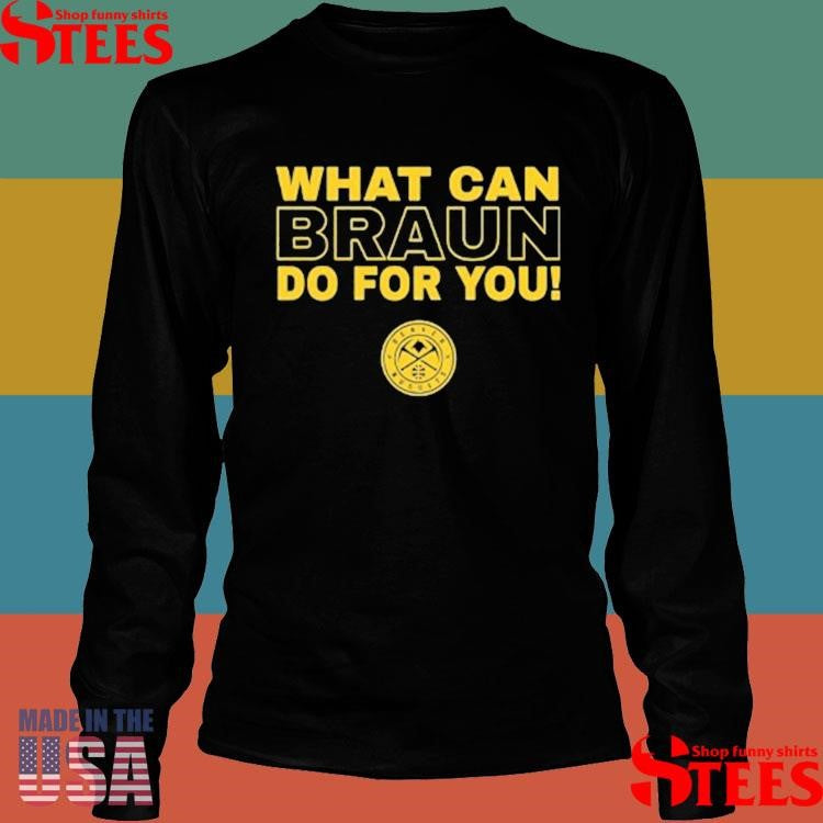 Christian Braun Mip What Can Braun Do For You Shirts