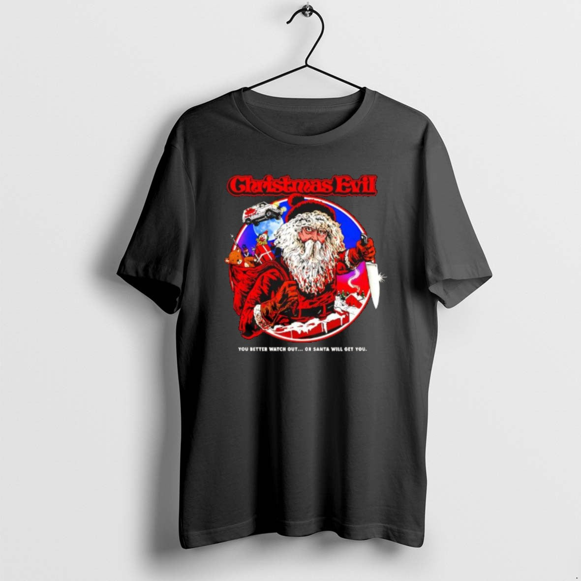 Official Christmas Evil You Better Watch Out Or Santa Will Get You Graphic T-Shirts, Hoodie, Sweatshirt | CiraTrend.com