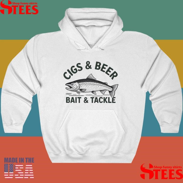 Cigs And Beer Bait And Tackle Shirts
