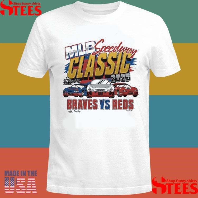 Cincinnati Reds Vs. Atlanta Braves 2025 Mlb Speedway Classic Tri-blend Shirts