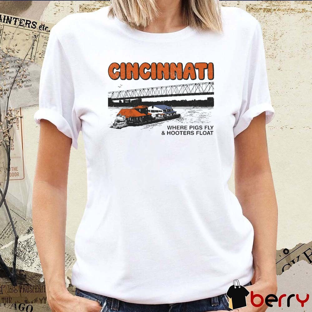 Cincinnati Where Pigs Fly And Hooters Float Football Teams Painting t-shirt