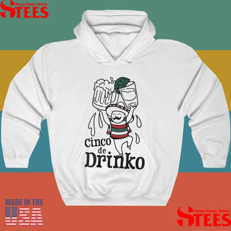 Cinco De Drinko Shirts