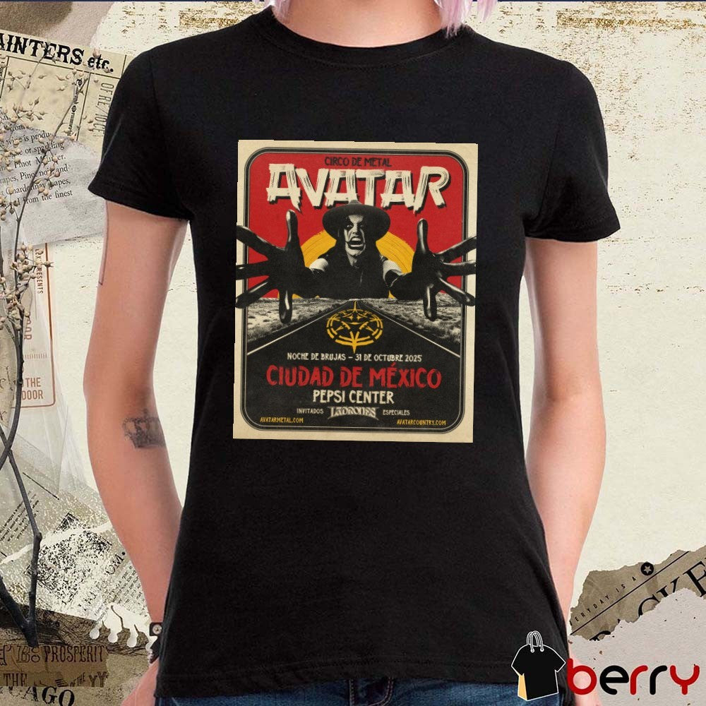 Circo De Metal Avatar Noche De Brujas October 31 2025 Ciudad De México Pepsi Center Poster t-shirt