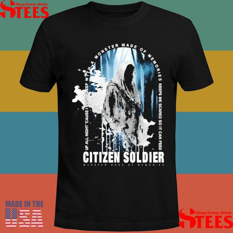 Citizen Soldier Up All Night Cause I Can’t Sleep With A Monster Made Of Memories Keeps Me Scared So It Can Feed Scarecrow Album T-shirt