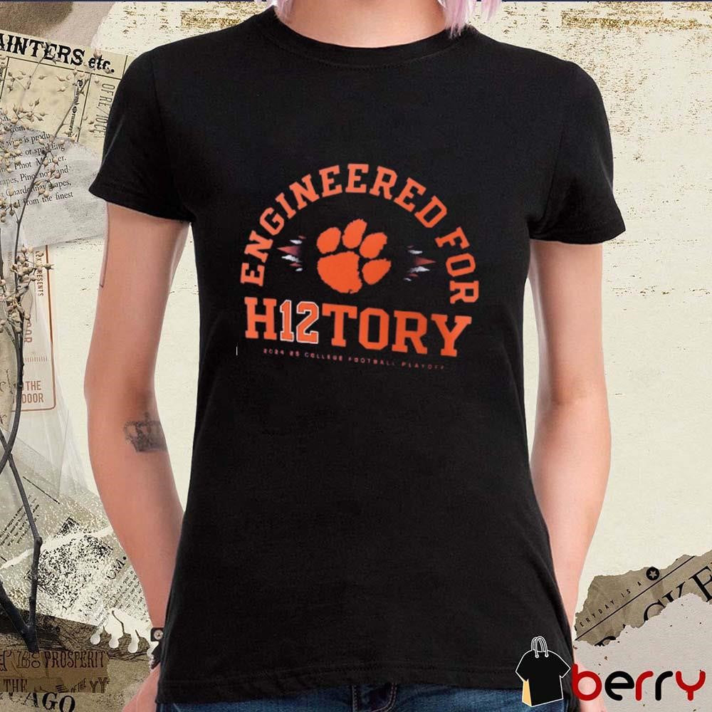 Clemson Tigers 2024-25 College Football Playoff Engineered for History t-shirt