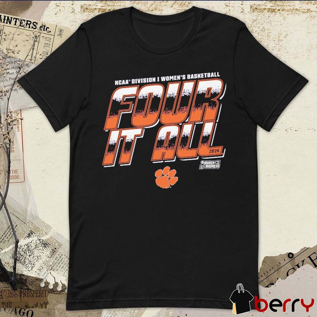 Clemson Tigers 2026 NCAA Division I Women’s Basketball Four It All March Madness t-shirt