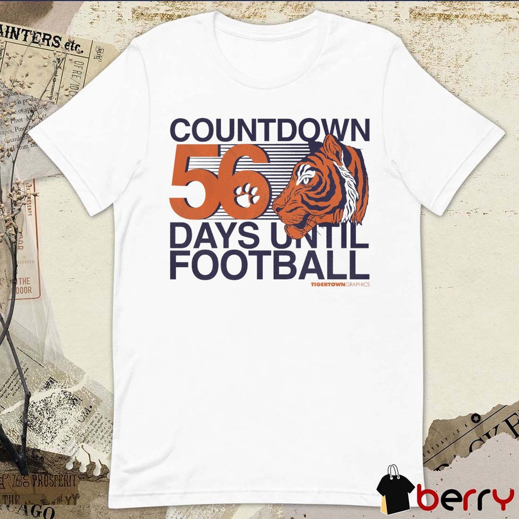 Clemson Tigers Countdown 56 Days Until Football Tigertown Graphics t-shirt