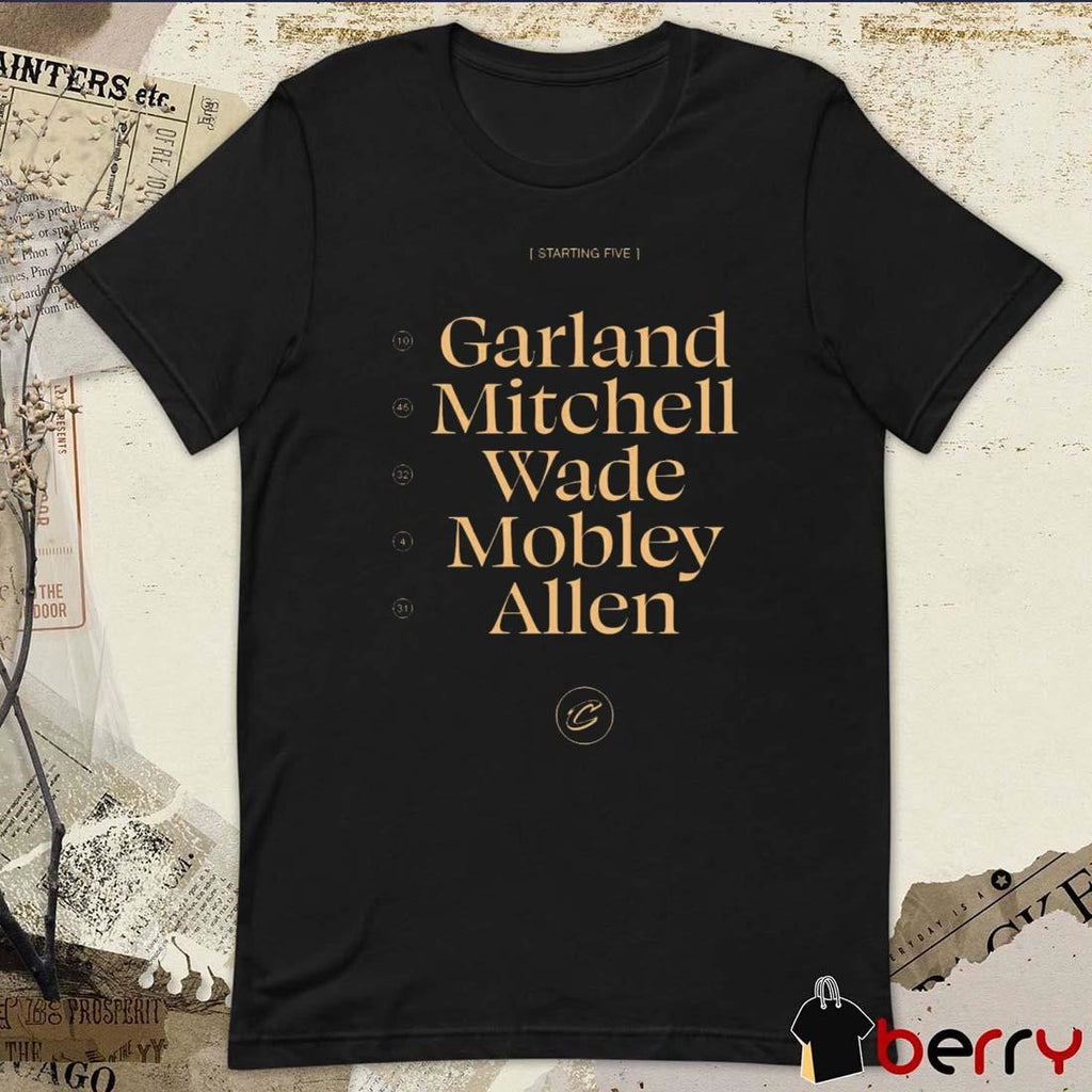 Cleveland Cavaliers Starting Five Garland Mitchell Wade Mobley Allen t-shirt