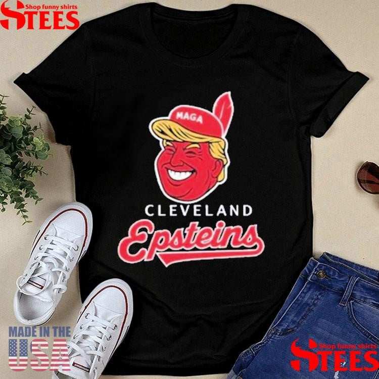 Cleveland Epsteins Trump Chief Wahoo T-Shirts