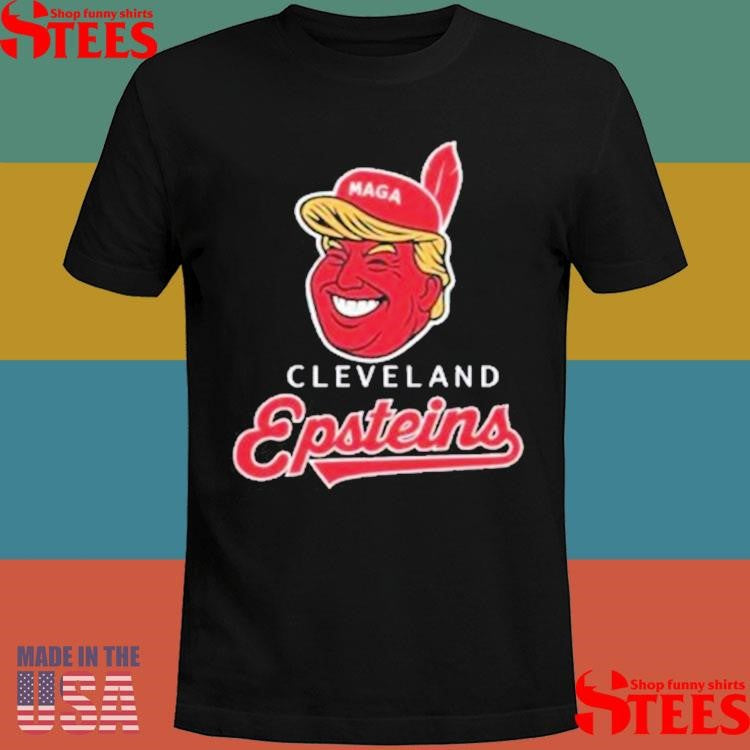 Cleveland Epsteins Trump Chief Wahoo T-Shirts
