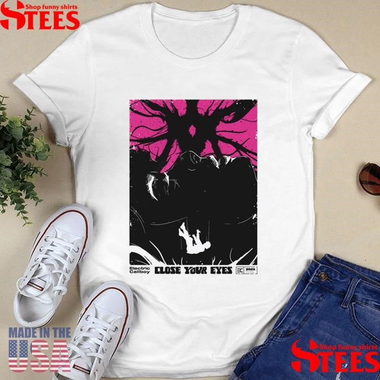 Close Your Eyes Electric Callboy Shirts