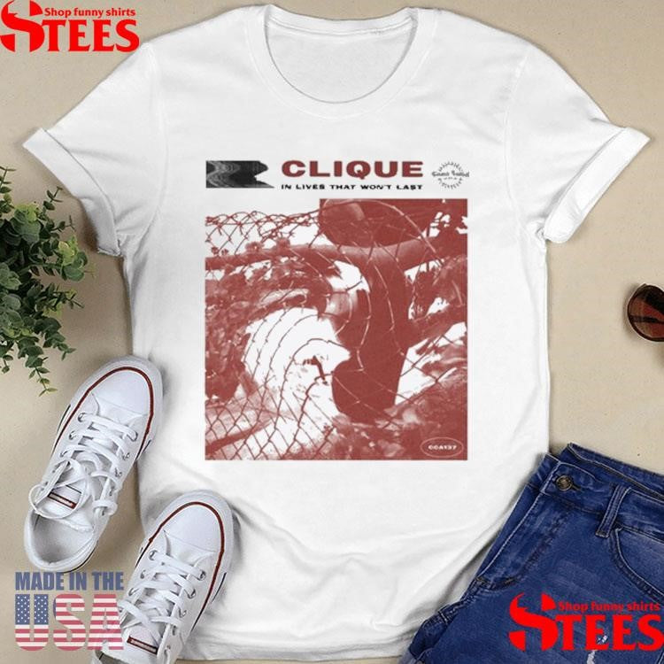 Closed Casket Activities Clique In Lives That Won’t Last Shirts