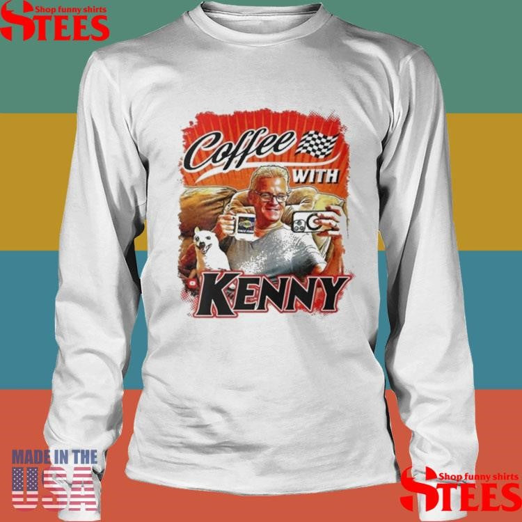 Coffee With Kenny T-shirt