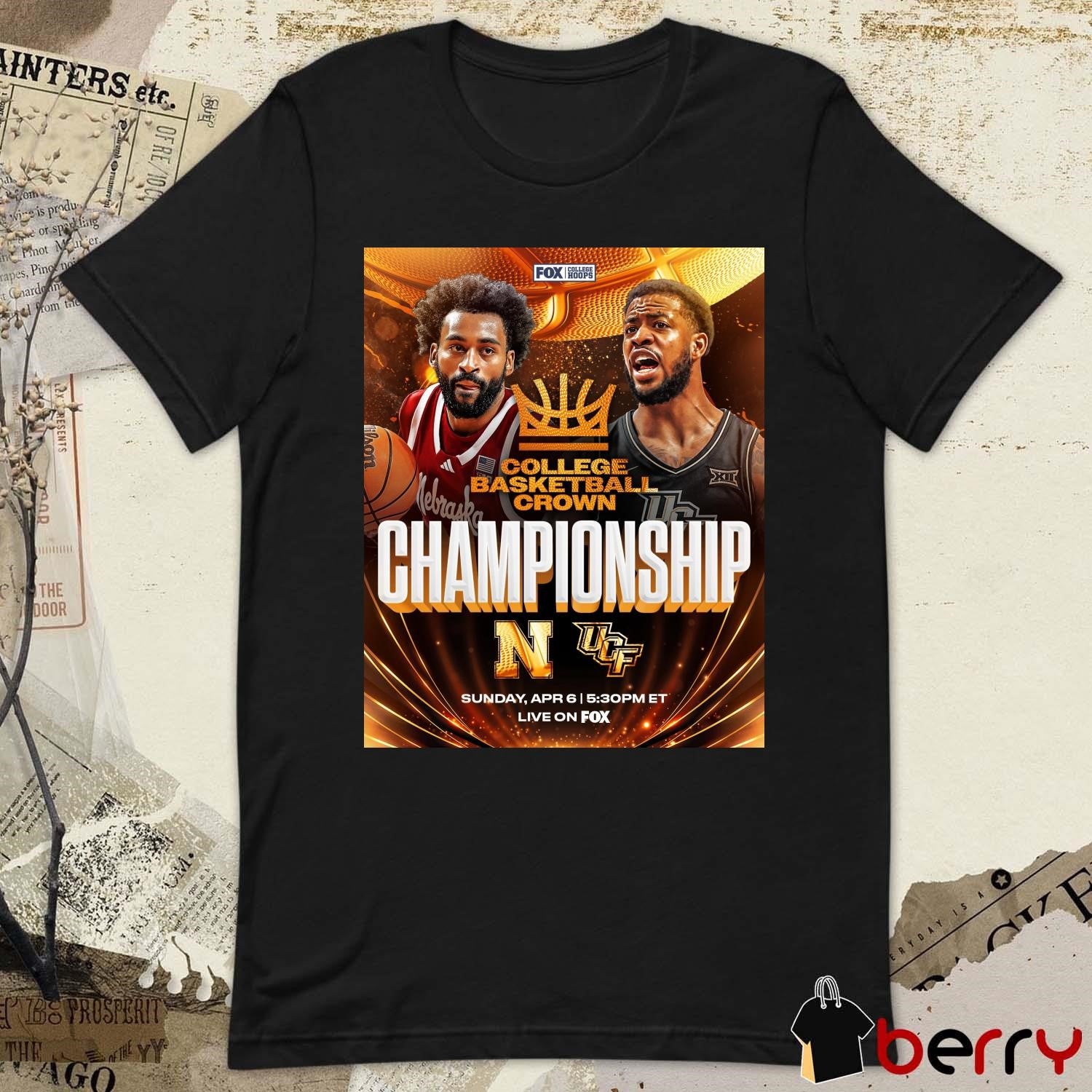 College Basketball Crown Championship Nebraska Cornhuskers men’s basketball vs UCF Knights April 6 2025 FOX t-shirt