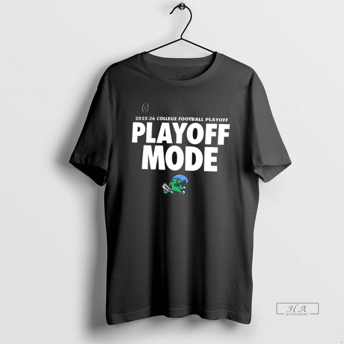 Official College Football Playoff Playoff Mode Tulane Green Wave 2025 26 T-Shirts, Hoodie, Sweatshirt | CiraTrend.com