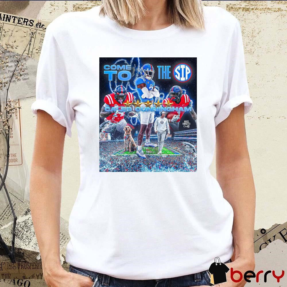 Come To The Sip 2025 Five-Star WR Caleb Cunningham Alabama to Ole Miss Poster t-shirt