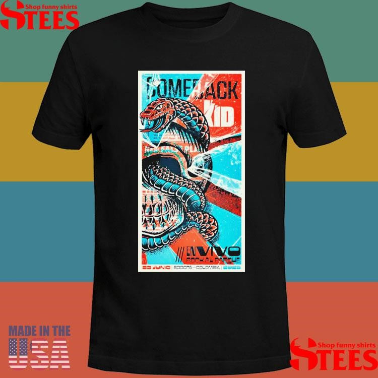 Comeback Kid Jun 23 2025 In Bogota Colombia T-shirt